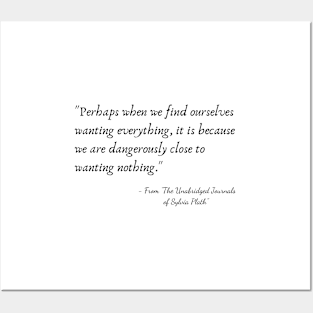 A Quote from "The Unabridged Journals of Sylvia Plath" Posters and Art